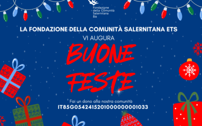 Buone feste dalla Fondazione della Comunità Salernitana!