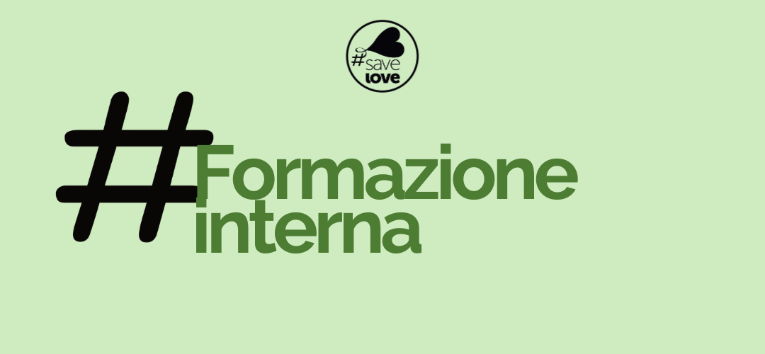 Formazione interna e monitoraggio: le basi del progetto S.Av.E. L.ove